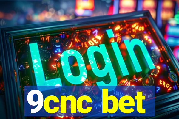 9cnc bet